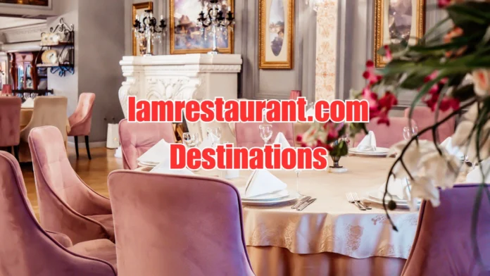 Iamrestaurant.com Destinations